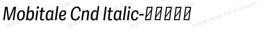 Mobitale Cnd Italic字体转换